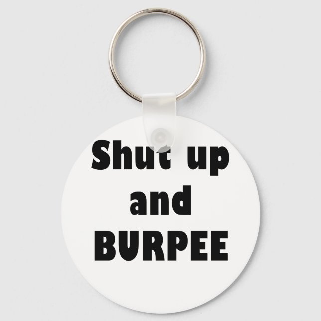 Shut Up and Burpee Key Ring (Front)