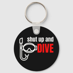 Shut up and dive key ring