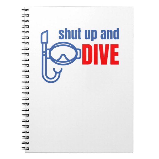 Shut up and dive notebook (Front)