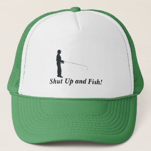 Shut Up and Fish! Trucker Hat