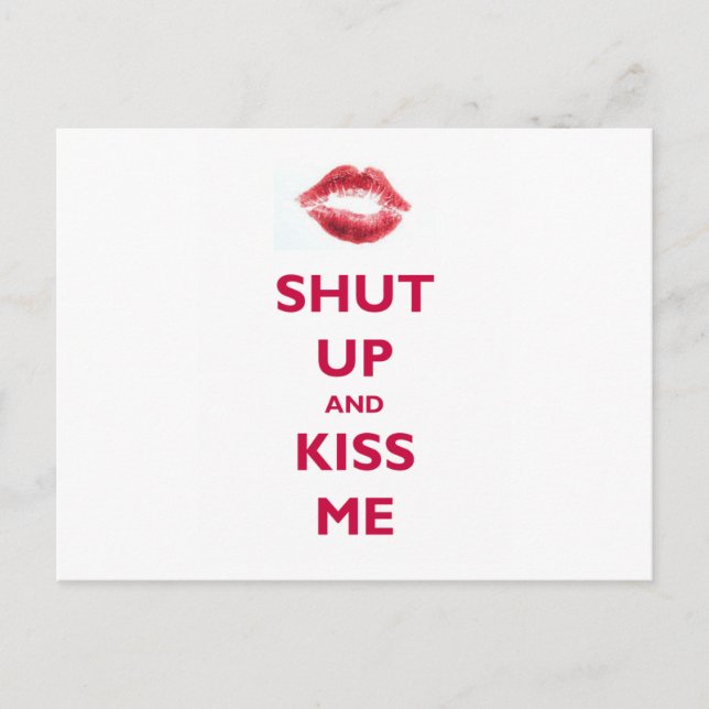 Shut up and kiss me postcard (Front)