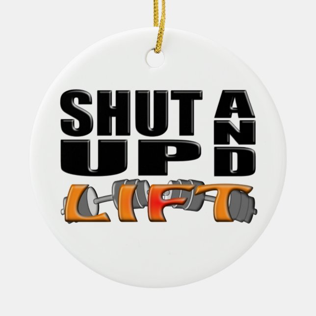 SHUT UP AND LIFT (Bar-Bell) Ceramic Tree Decoration (Front)