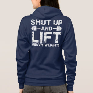 Shut Up and Lift Heavy Weights Hoodie