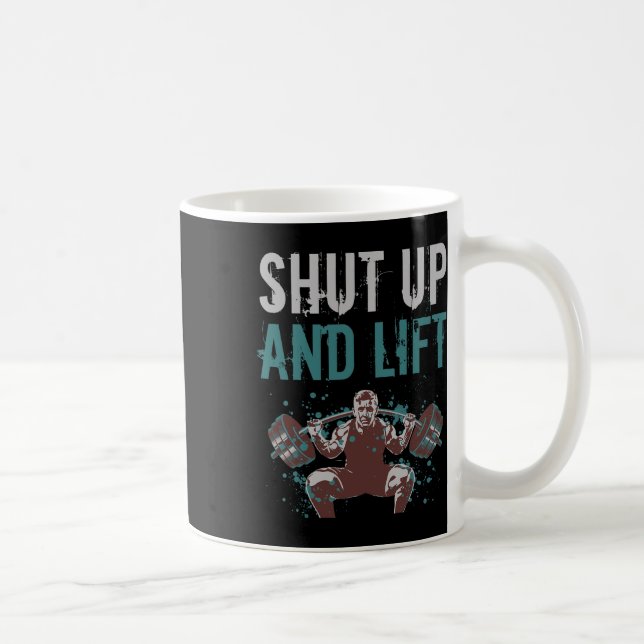 Shut Up And Lift Motivational Gym Quote Fitness Gy Coffee Mug (Right)