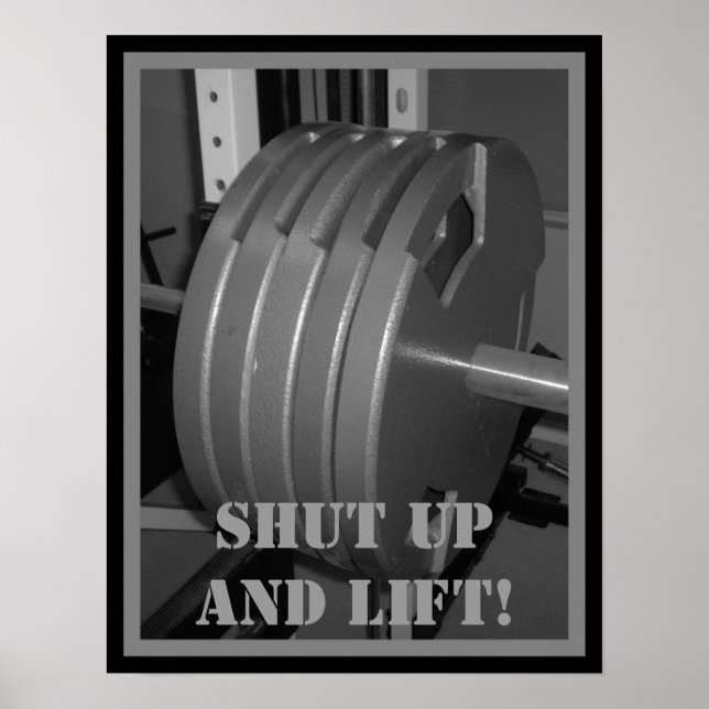 SHUT UP AND LIFT! Weightlifting Exercise Poster (Front)