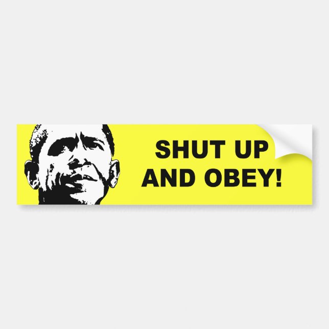 Shut up and obey bumper sticker (Front)