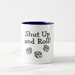 Shut Up And Roll Dice Two-Tone Coffee Mug