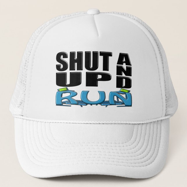 SHUT UP AND RUN (Treadmill) Trucker Hat (Front)