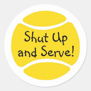 Shut Up And Serve Classic Round Sticker