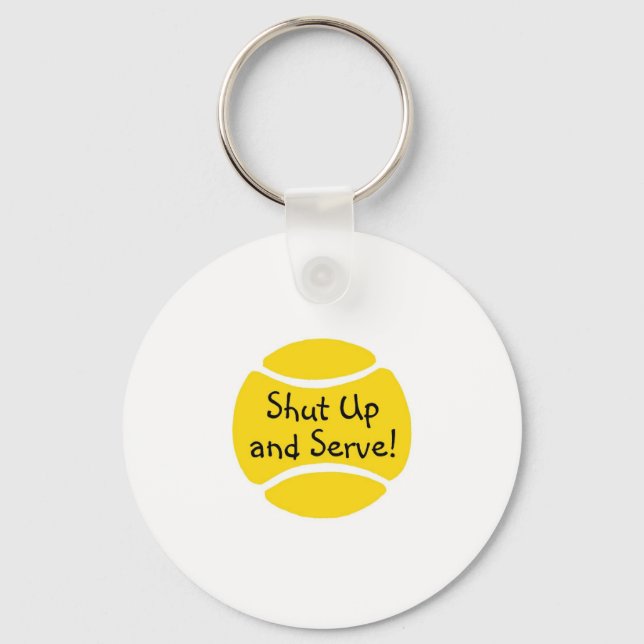 Shut Up And Serve Tennis Key Ring (Front)