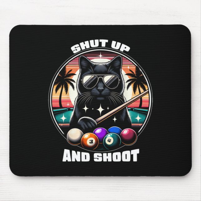 Shut Up And Shoot Funny Billiards Shirt 9 Ll Pool  Mouse Mat (Front)