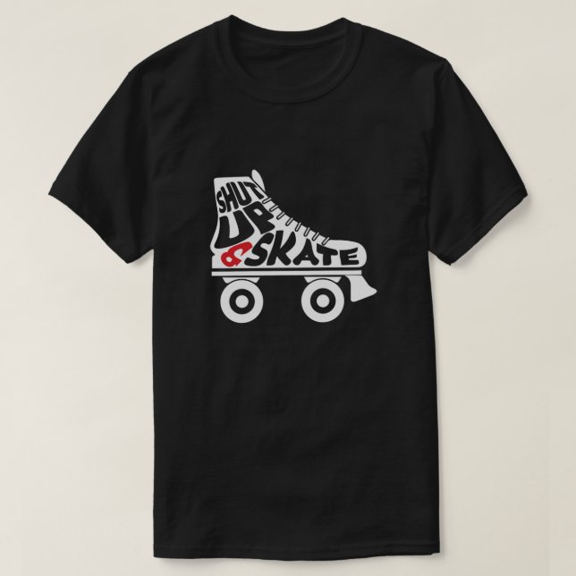 Shut Up And Skate Roller Skates Inline Skating Gif T-Shirt (Design Front)