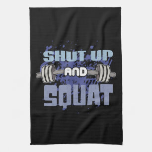 Shut Up And Squat - Leg Day - Workout Motivational Tea Towel