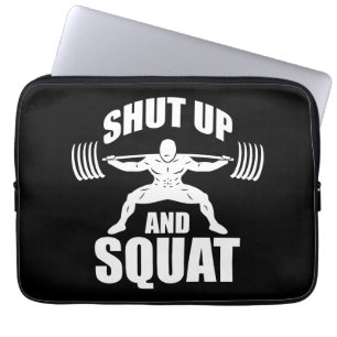 Shut Up And Squat - Workout Motivational Laptop Sleeve