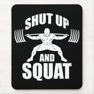 Shut Up And Squat - Workout Motivational Mouse Mat