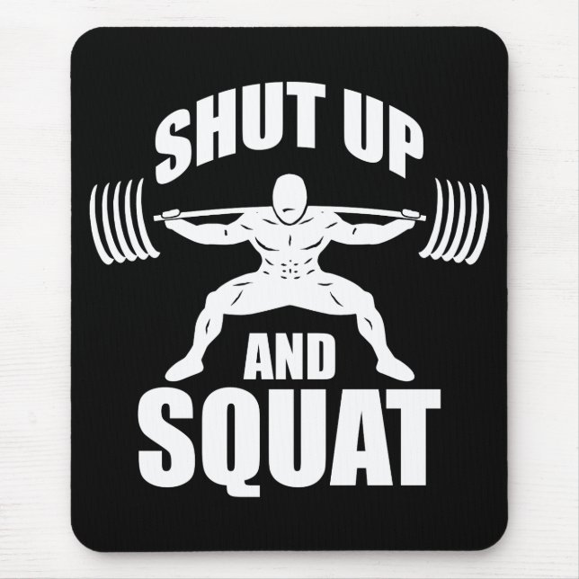Shut Up And Squat - Workout Motivational Mouse Mat (Front)