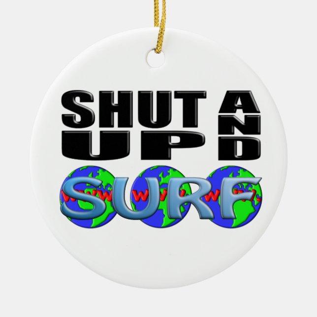SHUT UP AND SURF (www.) Ceramic Tree Decoration (Front)