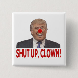 Shut Up Clown 15 Cm Square Badge