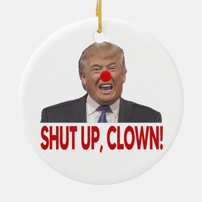 Shut Up Clown Trump Ceramic Tree Decoration (Back)