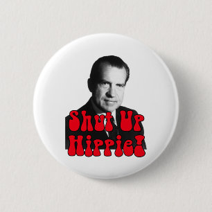 Shut Up Hippie -- Richard Nixon 6 Cm Round Badge