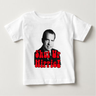 Shut Up Hippie -- Richard Nixon Baby T-Shirt