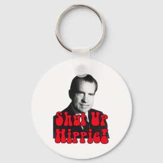 Shut Up Hippie -- Richard Nixon Key Ring