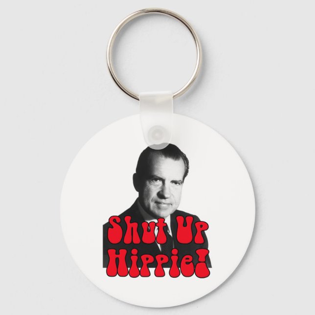 Shut Up Hippie -- Richard Nixon Key Ring (Front)