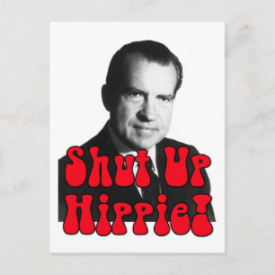 Shut Up Hippie -- Richard Nixon Postcard