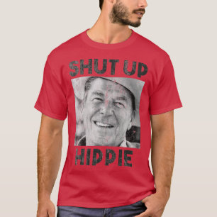 Shut Up Hippie T-Shirt