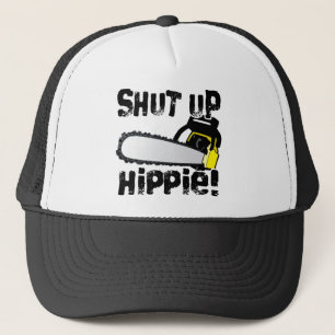 Shut Up Hippie! Trucker Hat