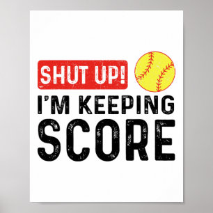 Shut Up I'm Keeping Score Funny Softll Poster
