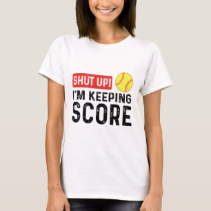Shut Up I'm Keeping Score Funny Softll T-Shirt