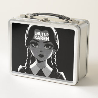 Shut up Karen lunch box