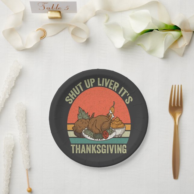 Shut up Liver It's Thanksgiving Funny Turkey Retro Paper Plate (Wedding)