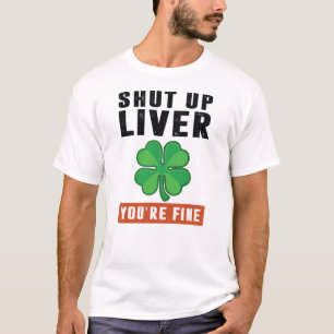 Shut up liver T-Shirt