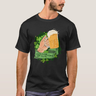 Shut Up Liver You're Fine Vintage St Patrick's Day T-Shirt