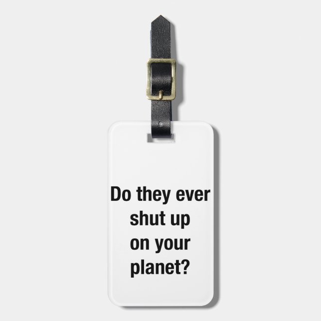 SHUT UP! LUGGAGE TAG (Front Vertical)