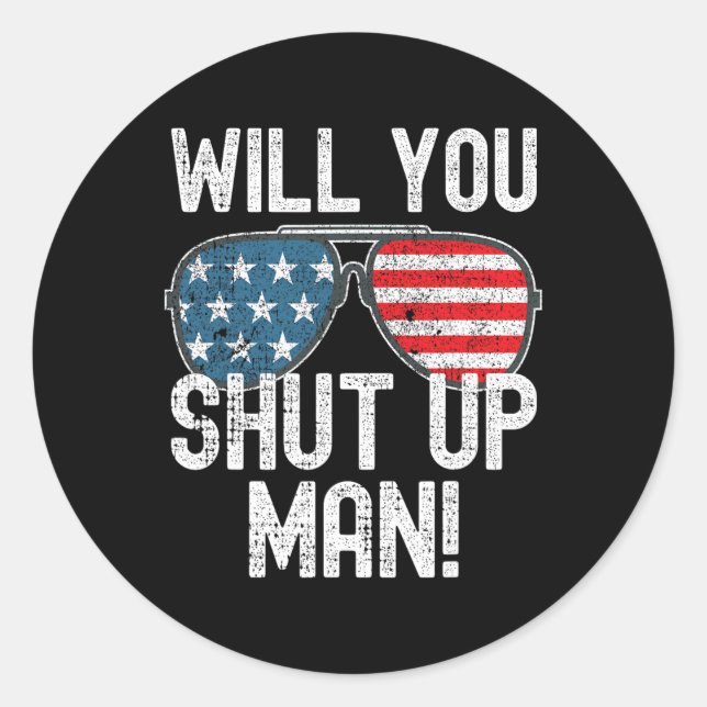 Shut Up Man! Joe Biden  Classic Round Sticker (Front)