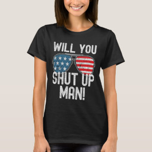 Shut Up Man! Joe Biden T-Shirt