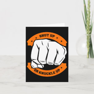 Shut Up Or Knuckle Up - Cool Bareknuckle Boxing  Card