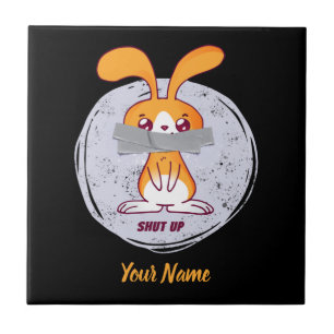 Shut Up Rabbit Funny Sarcastic Comic Design Tile