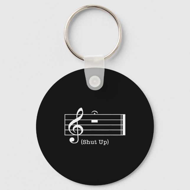 Shut Up Sound Musical Note Funny Music Lovers For  Key Ring (Front)