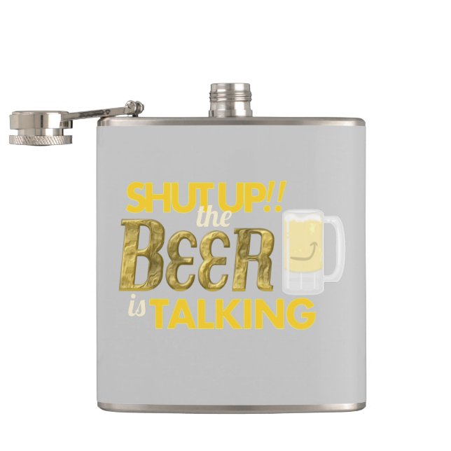 "Shut Up! the Beer is Talking" Vinyl Wrapped Flask (Opened)