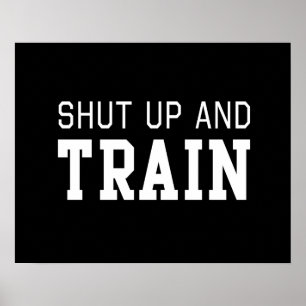 Shut Up & Train Poster
