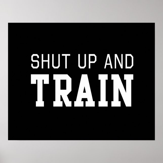 Shut Up & Train Poster (Front)