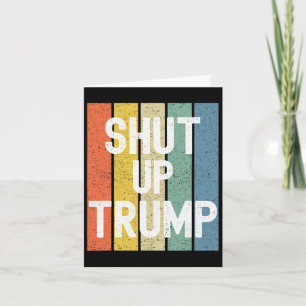 Shut Up Trump! Joe Biden Presidential Debate  Card