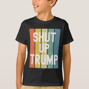 Shut Up Trump! Joe Biden Presidential Debate T-Shirt
