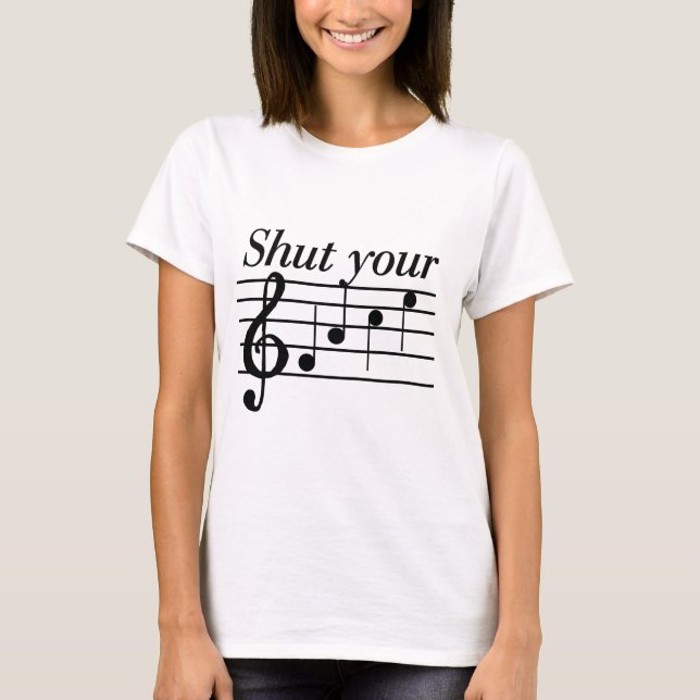 Shut your f-a-c-e T-shirts and Gifts. (Front)