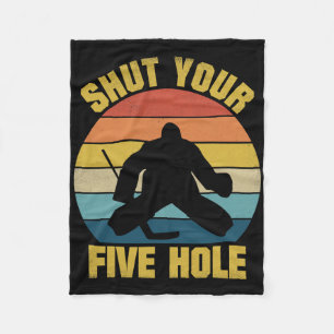 Shut Your Five Hole Funny Ice Hockey Goalie Retro Fleece Blanket