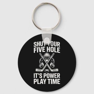 Shut Your Five Hole Goalie Ice Hockey (4) Key Ring